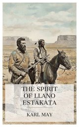 The Spirit of Llano Estakata - Karl May - 4099994089029