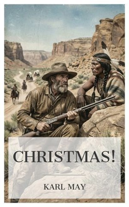 Christmas!, Karl May - Ebook - 4099994089159