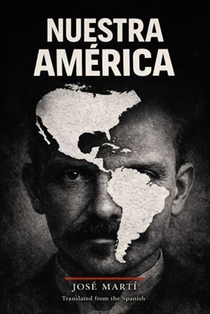 Nuestra América, José Martí - Ebook - 7502319079140