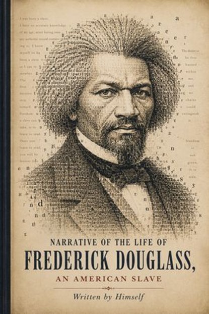 The Narrative of the Life of Frederick Douglass, an American Slave, Frederick Douglass - Ebook - 7503061802574