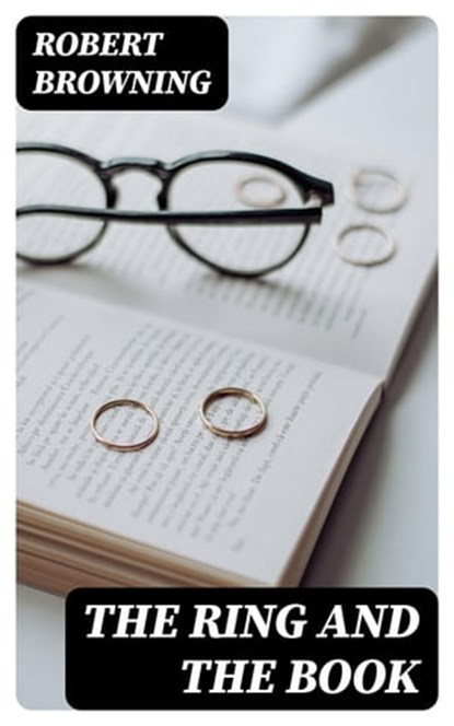 The Ring and the Book, Robert Browning - Ebook - 8596547000877