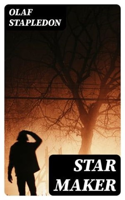 Star Maker, Olaf Stapledon - Ebook - 8596547006107
