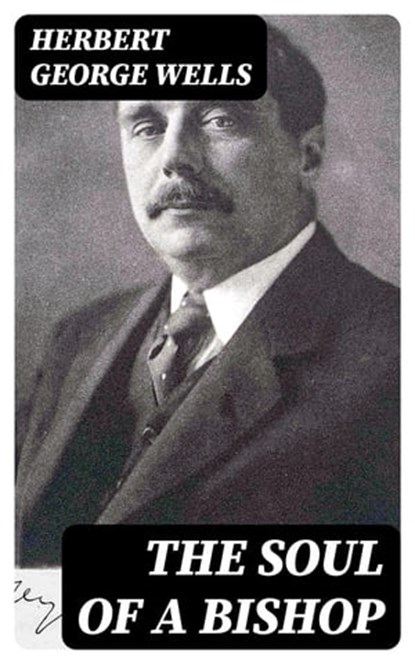 The Soul of a Bishop, Herbert George Wells - Ebook - 8596547015383