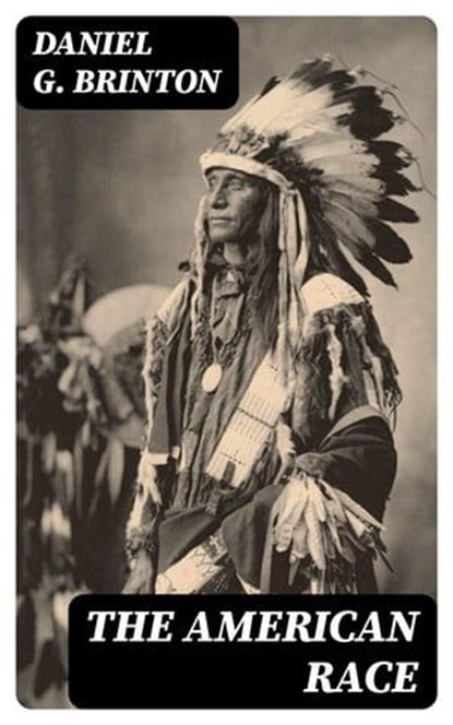 The American Race, Daniel G. Brinton - Ebook - 8596547038887