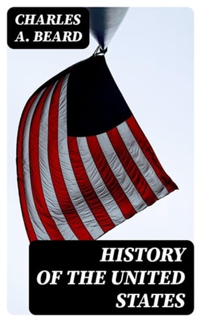 History of the United States, Charles A. Beard - Ebook - 8596547055211