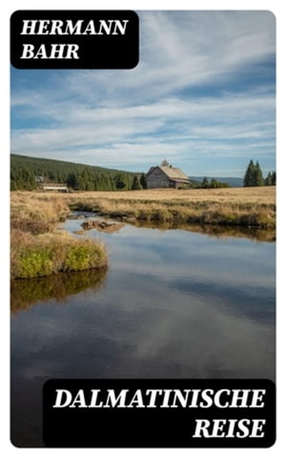 Dalmatinische Reise, Hermann Bahr - Ebook - 8596547068815
