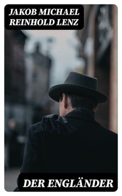 Der Engländer, Jakob Michael Reinhold Lenz - Ebook - 8596547074571