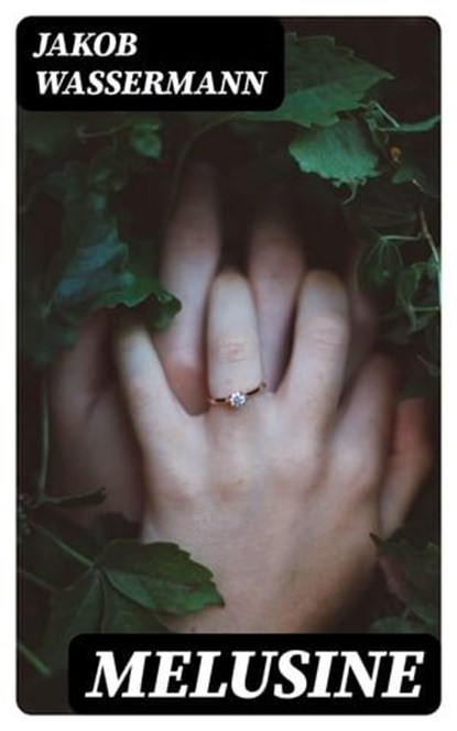 Melusine, Jakob Wassermann - Ebook - 8596547078586