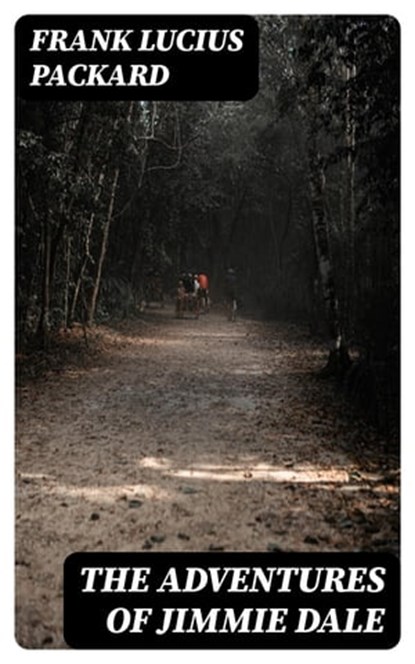 The Adventures of Jimmie Dale, Frank Lucius Packard - Ebook - 8596547086246