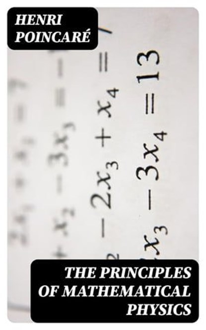 The Principles of Mathematical Physics, Henri Poincaré - Ebook - 8596547098881