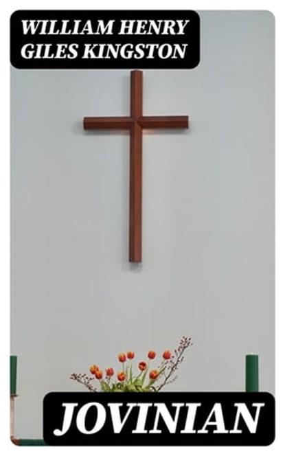 Jovinian, William Henry Giles Kingston ; Bryce Emerson - Ebook - 8596547100232