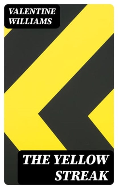 The Yellow Streak, Valentine Williams - Ebook - 8596547122159