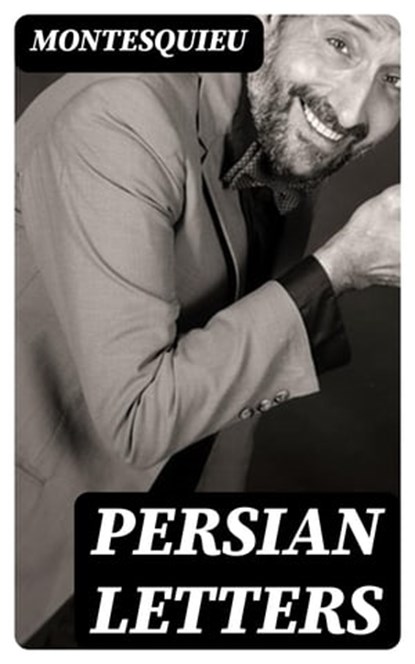 Persian Letters, Montesquieu - Ebook - 8596547161110