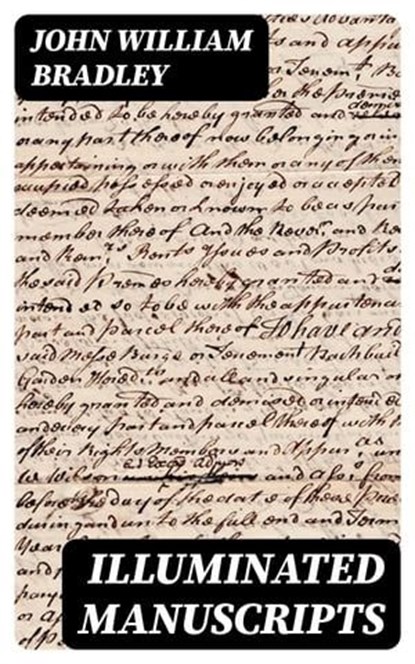 Illuminated Manuscripts, John William Bradley - Ebook - 8596547172192