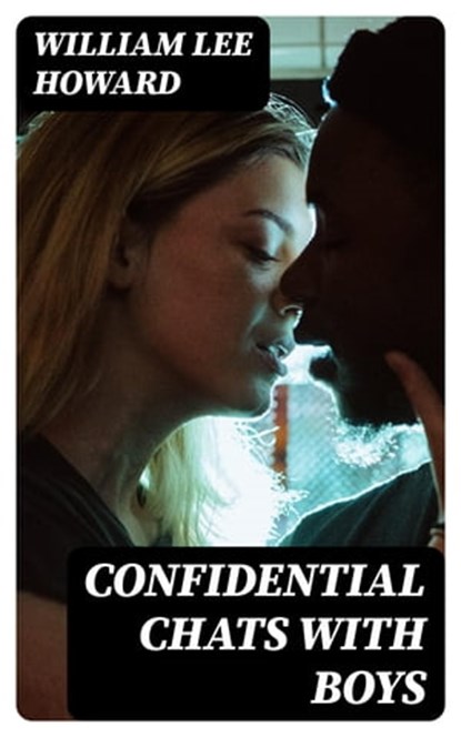 Confidential Chats with Boys, William Lee Howard - Ebook - 8596547174790