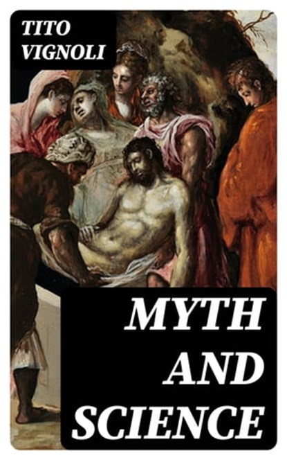 Myth and Science, Tito Vignoli - Ebook - 8596547239109