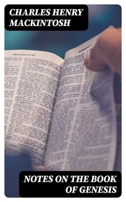 Notes on the Book of Genesis, Charles Henry Mackintosh - Ebook - 8596547242321