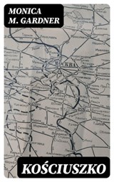 Kościuszko - Monica M. Gardner - 8596547248828