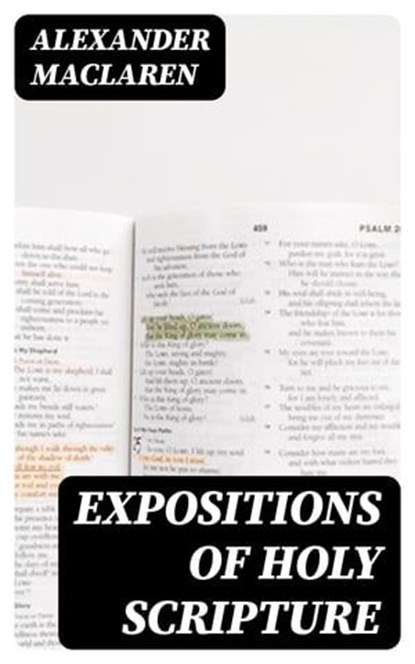 Expositions of Holy Scripture, Alexander Maclaren - Ebook - 8596547254409
