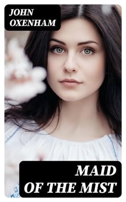 Maid of the Mist, John Oxenham - Ebook - 8596547305323