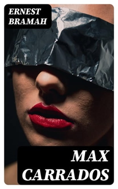 Max Carrados, Ernest Bramah - Ebook - 8596547335245