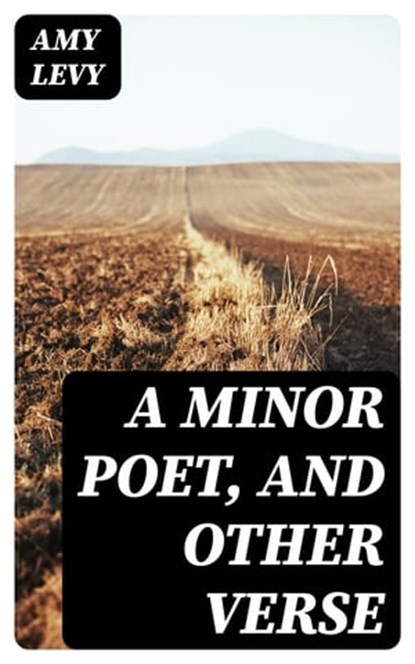 A Minor Poet, and Other Verse, Amy Levy - Ebook - 8596547336433