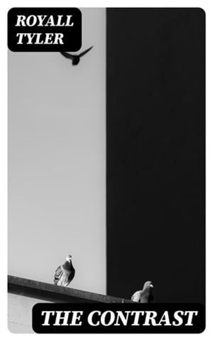 The Contrast, Royall Tyler - Ebook - 8596547343929