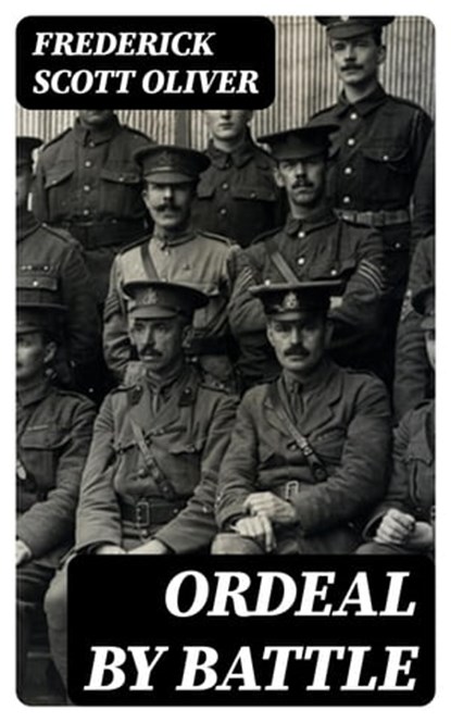 Ordeal by Battle, Frederick Scott Oliver - Ebook - 8596547344124