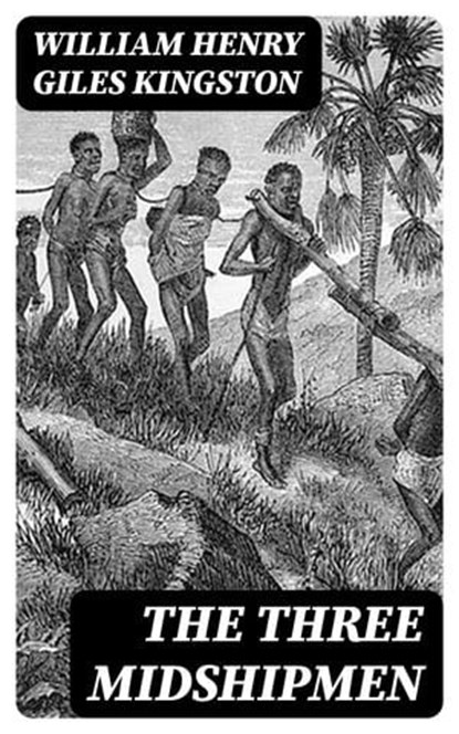 The Three Midshipmen, William Henry Giles Kingston - Ebook - 8596547346982