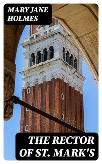 The Rector of St. Mark's, Mary Jane Holmes - Ebook - 8596547351870