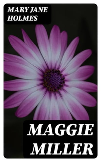 Maggie Miller, Mary Jane Holmes - Ebook - 8596547356073