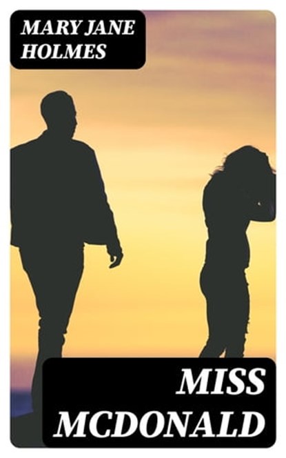 Miss McDonald, Mary Jane Holmes - Ebook - 8596547357124