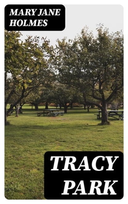 Tracy Park, Mary Jane Holmes - Ebook - 8596547375906