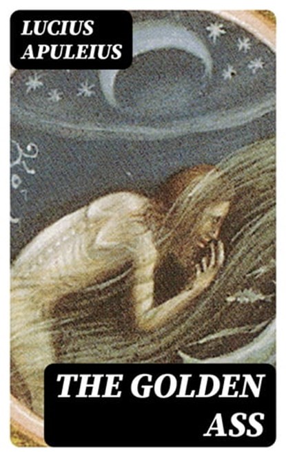 The Golden Ass, Lucius Apuleius - Ebook - 8596547388296