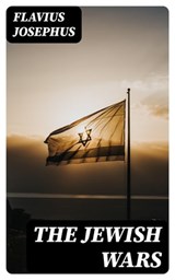 The Jewish Wars - Flavius Josephus - 8596547392675