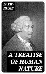 A Treatise of Human Nature - David Hume ; Lucas Alder - 8596547393412