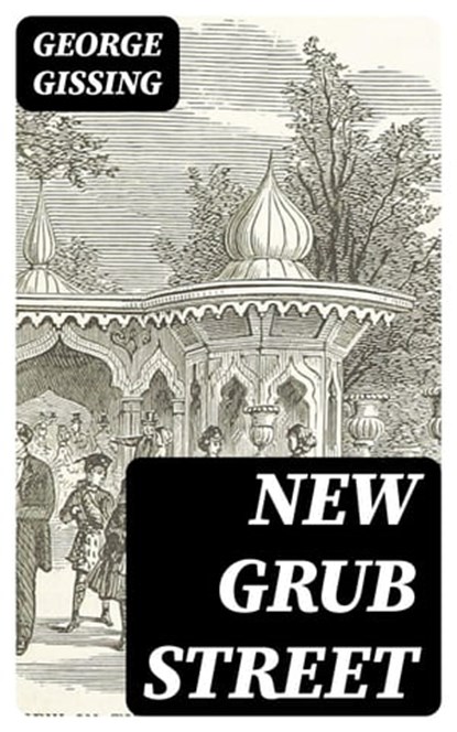 New Grub Street, George Gissing - Ebook - 8596547393832
