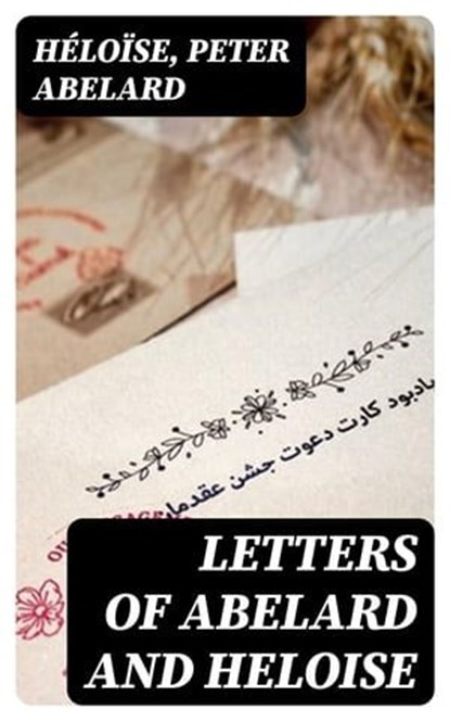 Letters of Abelard and Heloise, Héloïse ; Peter Abelard ; Evan Fairchild - Ebook - 8596547409090
