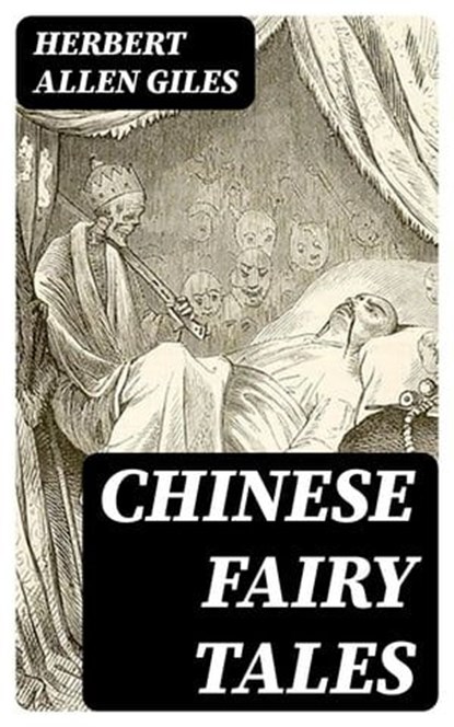Chinese Fairy Tales, Herbert Allen Giles - Ebook - 8596547414957