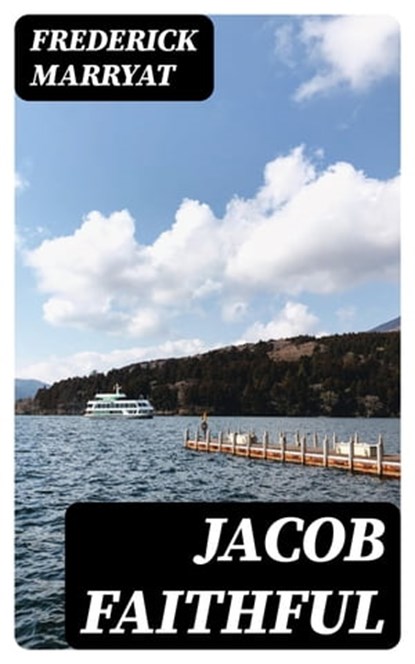 Jacob Faithful, Frederick Marryat - Ebook - 8596547417361