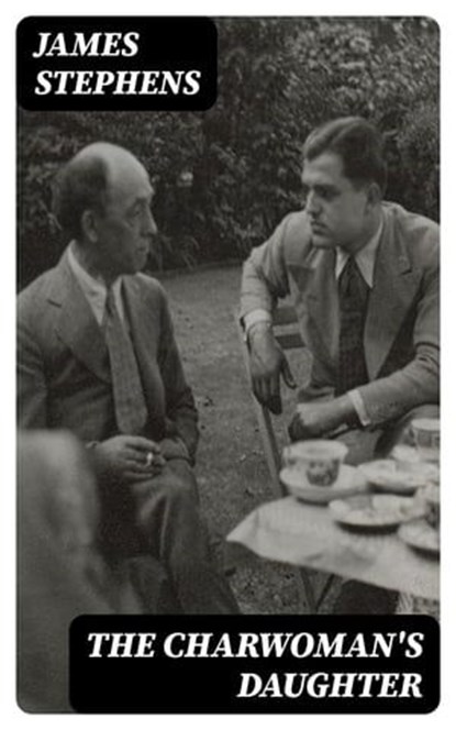 The Charwoman's Daughter, James Stephens ; Colin Finch - Ebook - 8596547424260