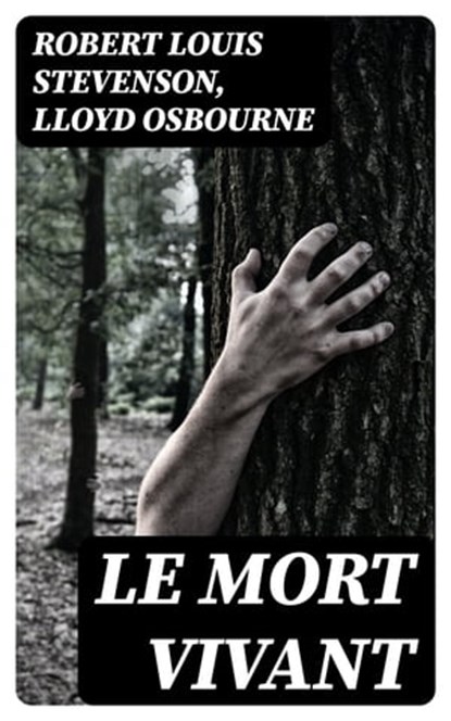 Le mort vivant, Robert Louis Stevenson ; Lloyd Osbourne - Ebook - 8596547447818