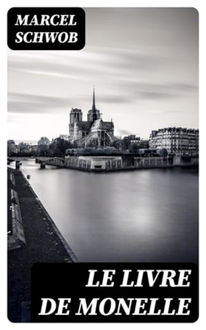 Le livre de Monelle, Marcel Schwob - Ebook - 8596547454632