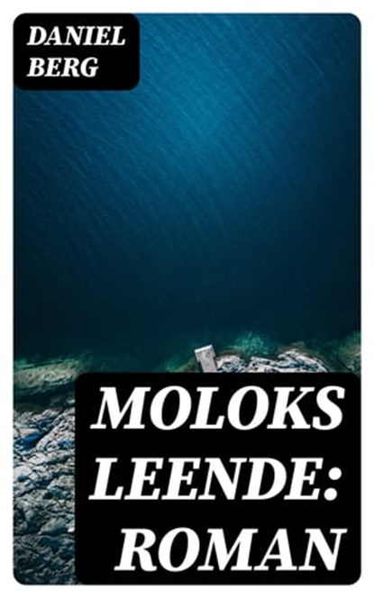 Moloks leende: roman, Daniel Berg - Ebook - 8596547471028