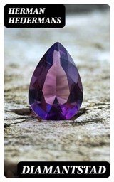Diamantstad - Herman Heijermans ; Emiel van Dam - 8596547472193