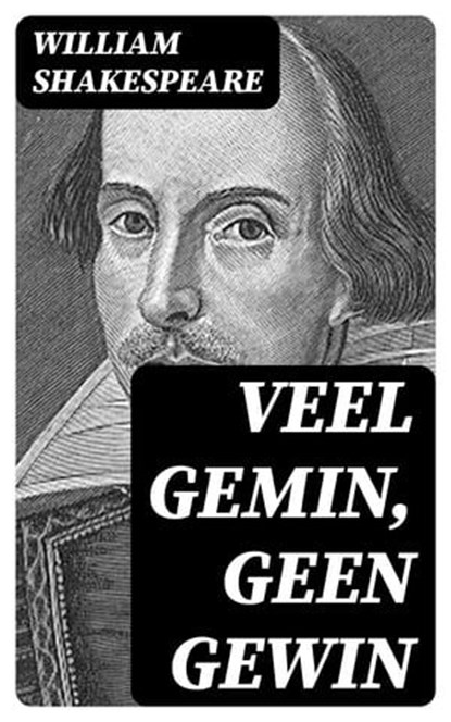 Veel Gemin, geen Gewin, William Shakespeare ; Teun Vos - Ebook - 8596547474333