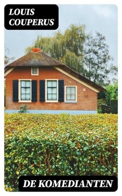 De komedianten, Louis Couperus ; Teun Vos - Ebook - 8596547474906