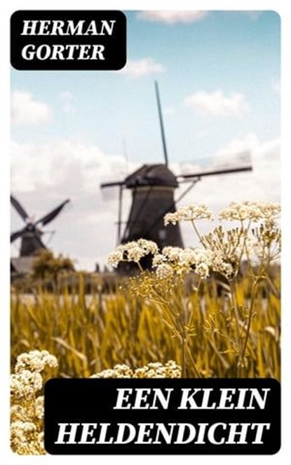 Een klein heldendicht, Herman Gorter - Ebook - 8596547475583