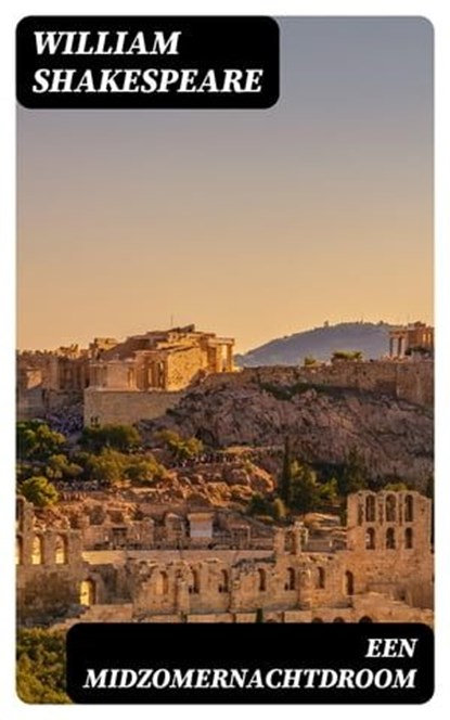 Een Midzomernachtdroom, William Shakespeare ; Teun Vos - Ebook - 8596547476337