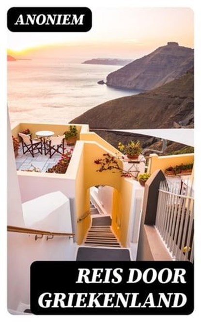 Reis door Griekenland, Anoniem ; Levi Schouten - Ebook - 8596547476474